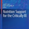 Nutrition Support for the Critically Ill  1st ed. 2016 Edition