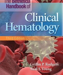 The Bethesda Handbook of Clinical Hematology Third Edition PDF