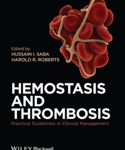 Hemostasis and Thrombosis: Practical Guidelines in Clinical Management