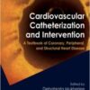 Cardiovascular Catheterization and Intervention: A Textbook of Coronary, Peripheral, and Structural Heart Disease