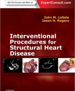 Interventional Procedures for Adult Structural Heart Disease Expert Consult – Online and Print