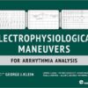 Electrophysiological Maneuvers for Arrhythmia Analysis