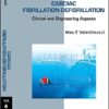 Cardiac Fibrillation-Defibrillation: Clinical and Engineering Aspects