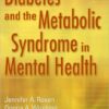 Diabetes and the Metabolic Syndrome in Mental Health