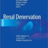 Renal Denervation: A New Approach to Treatment of Resistant Hypertension