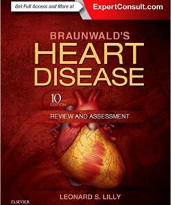 Braunwald’s Heart Disease Review and Assessment, 10th Edition