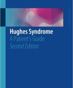 Hughes Syndrome: A Patient’s Guide, 2nd Edition