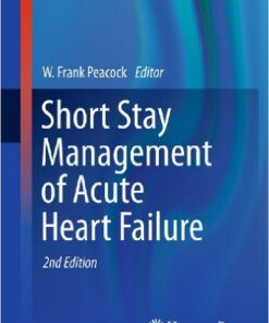 Short Stay Management of Acute Heart Failure, 3rd Edition