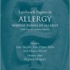 Landmark Papers in Allergy: Seminal Papers in Allergy with Expert Commentaries