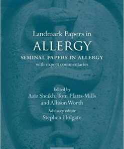 Landmark Papers in Allergy: Seminal Papers in Allergy with Expert Commentaries