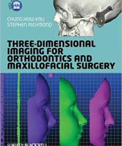 Three-Dimensional Imaging for Orthodontics and Maxillofacial Surgery 1st Edition