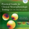 Practical Guide for Clinical Neurophysiologic Testing: EP, LTM, IOM, PSG, and NCS