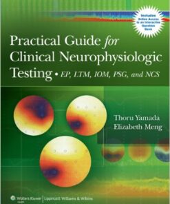 Practical Guide for Clinical Neurophysiologic Testing: EP, LTM, IOM, PSG, and NCS