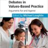 Debates in Values-Based Practice: Arguments For and Against