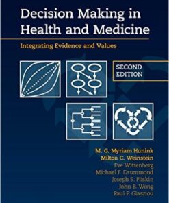 Decision Making in Health and Medicine: Integrating Evidence and Values Edition 2