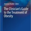 The Clinician’s Guide to the Treatment of Obesity