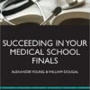 Succeeding in Your Medical School Finals