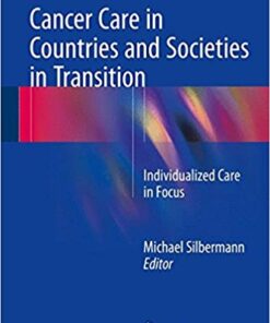 Cancer Care in Countries and Societies in Transition 2016 : Individualized Care in Focus