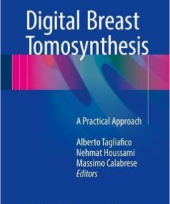 Digital Breast Tomosynthesis: A Practical Approach