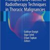 Principles and Practice of Radiotherapy Techniques in Thoracic Malignancies 2016