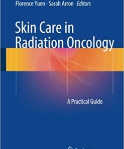 Skin Care in Radiation Oncology 2016 : A Practical Guide