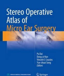 Stereo Operative Atlas of Micro Ear Surgery 1st ed. 2017 Edition