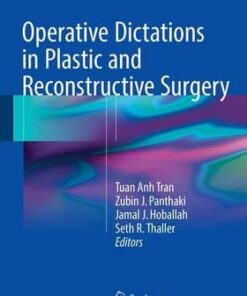 Operative Dictations in Plastic and Reconstructive Surgery 1st ed. 2017 Edition