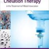 Chelation Therapy in the Treatment of Metal Intoxication