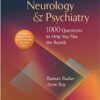 Neurology & Psychiatry: 1,000 Questions to Help You Pass the Boards