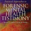 Practical Approaches to Forensic Mental Health Testimony