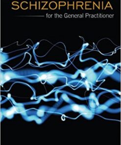 Demystifying Schizophrenia for the General Practitioner