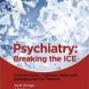 Psychiatry: Breaking the ICE Introductions, Common Tasks, Emergencies for Trainees