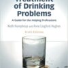 Edwards' Treatment of Drinking Problems : A Guide for the Helping Professions, 6th Edition