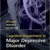 Cognitive Impairment in Major Depressive Disorder : Clinical Relevance, Biological Substrates, and Treatment Opportunities