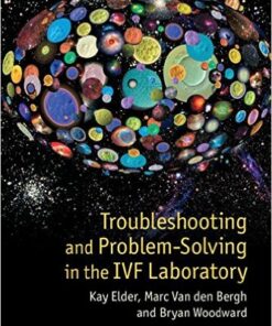 Troubleshooting and Problem-Solving in the IVF Laboratory