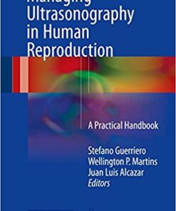 Managing Ultrasonography in Human Reproduction 2017 : A Practical Handbook