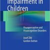 Cerebral Visual Impairment in Children: Visuoperceptive and Visuocognitive Disorders