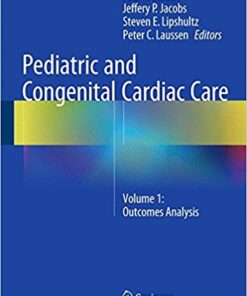 Pediatric and Congenital Cardiac Care: Volume 1: Outcomes Analysis