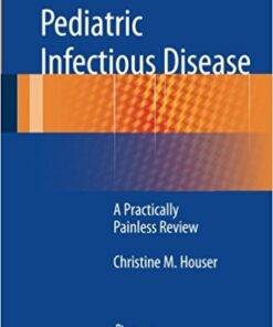 Pediatric Infectious Disease: A Practically Painless Review