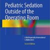 Pediatric Sedation Outside of the Operating Room: A Multispecialty International Collaboration