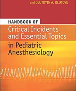 Handbook of Critical Incidents and Essential Topics in Pediatric Anesthesiology