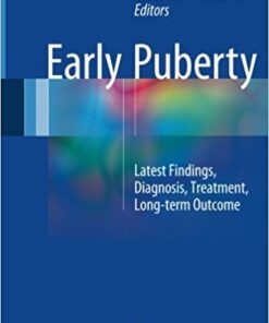 Early Puberty :Latest Findings, Diagnosis, Treatment, Long-term Outcome