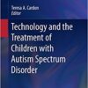 Technology and the Treatment of Children with Autism Spectrum Disorder