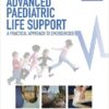 Advanced Paediatric Life Support : A Practical Approach to Emergencies