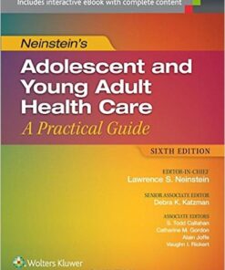 Neinstein's Adolescent and Young Adult Health Care : A Practical Guide, 6th Edition