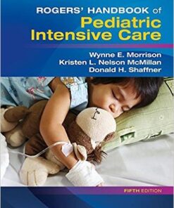 Rogers’ Handbook of Pediatric Intensive Care, 5th Edition