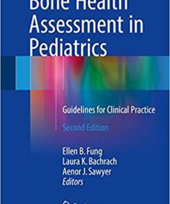 Bone Health Assessment in Pediatrics: Guidelines for Clinical Practice, 2nd Edition