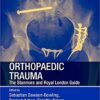 Orthopaedic Trauma: The Stanmore and Royal London Guide