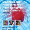 Diagnosis and Management of Adult Congenital Heart Disease, 3e 3rd Edition PDF