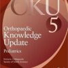 Orthopaedic Knowledge Update: Pediatrics 5 5th Edition PDF